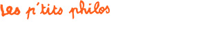 Les p'tits philos