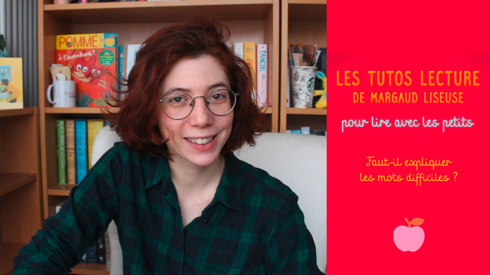 Tutos lecture de Margaud Liseuse : Faut-il expliquer les mots difficiles dans les livres pour enfants ?