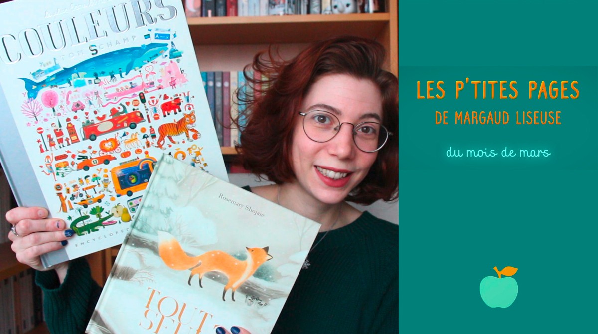 En mars, Margaud Liseuse et Pomme d’Api vous conseillent deux livres pour les 3-6 ans : “Le plus beau livre des couleurs” de Tom Schamp (éd. Albin Michel) et “Tout seul” de Rosemary Shojaie (éd. Didier Jeunesse).