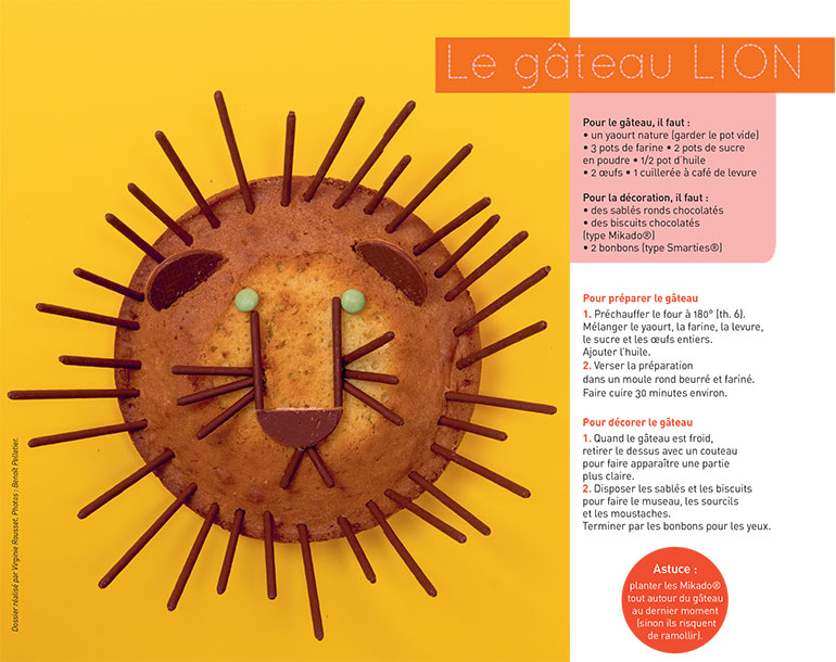 “Le gâteau lion”, supplément pour les parents du magazine Pomme d'Api n°650, avril 2020. Texte : Virginie Rousset. Photo : Benoît Pelletier.