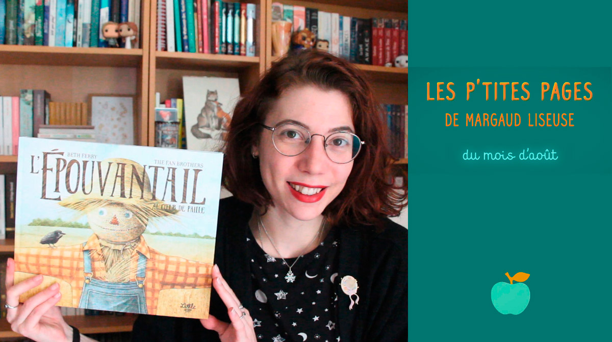 Les p'tites pages de Margaud Liseuse - Conseils de lecture pour enfants, août 2020 - Pomme d'Api