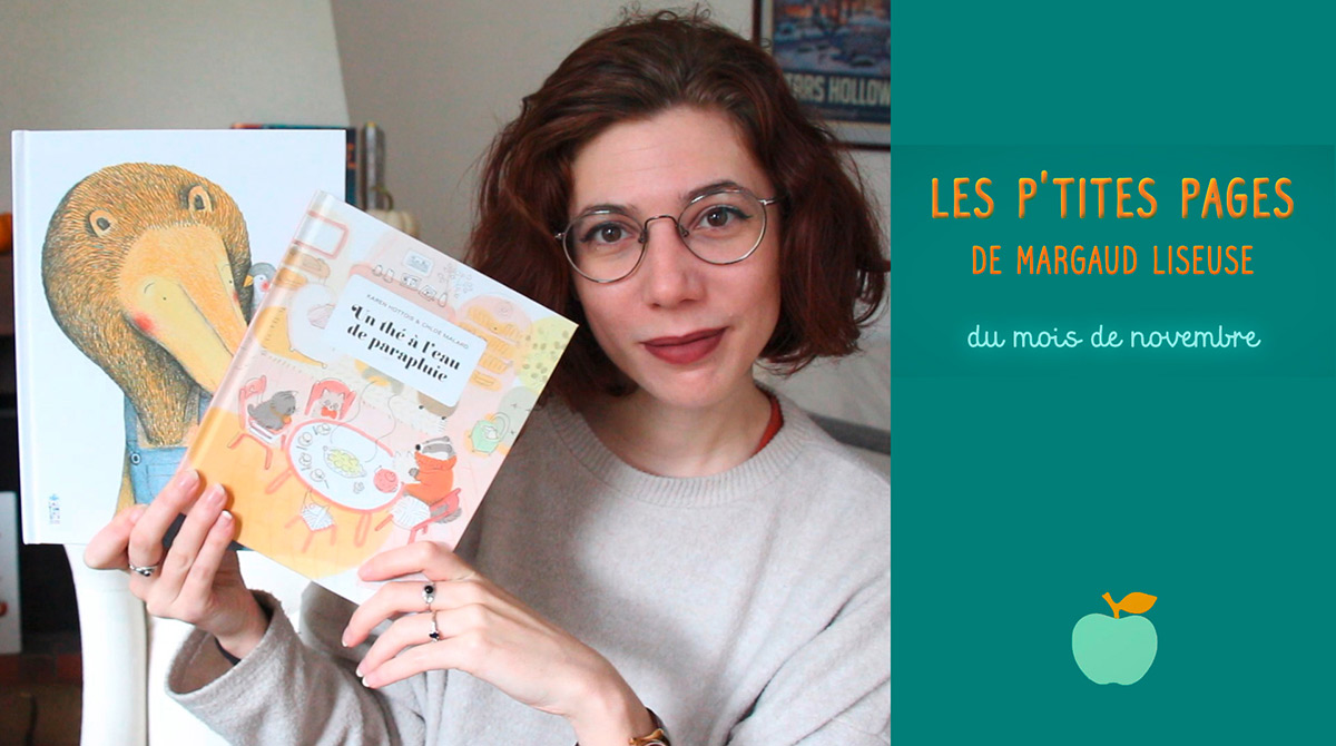 Les p'tites pages de Margaud Liseuse - Conseils de lecture pour enfants, novembre 2020 - Pomme d'Api