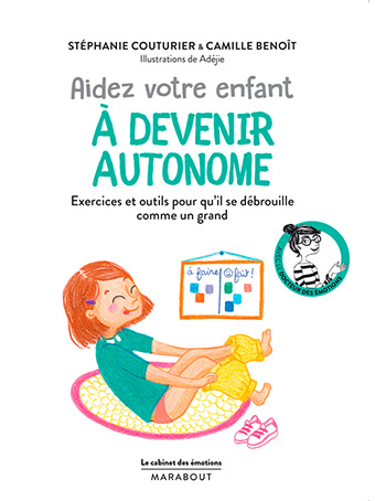 Aidez votre enfant à devenir autonome, éd. Marabout