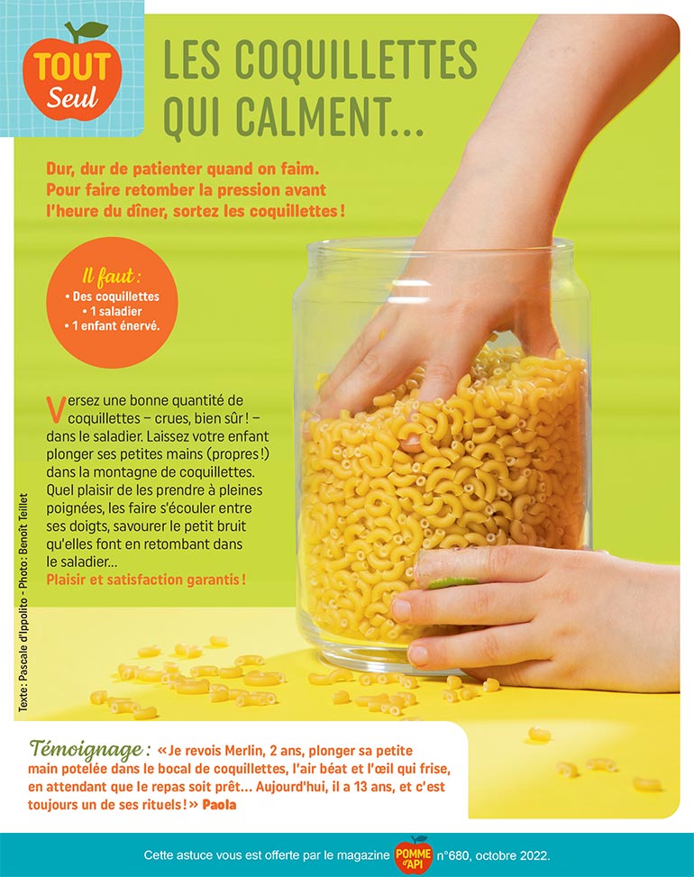 “Les coquillettes qui calment…”, supplément pour les parents du magazine Pomme d'Api n°680, octobre 2022. Photo : Benoît Teillet.