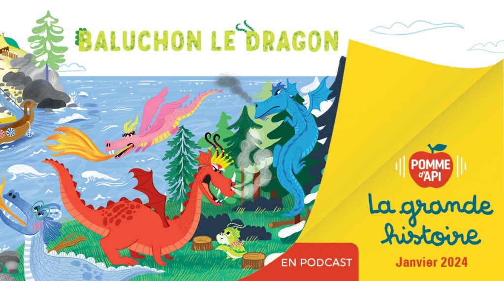 Image extraite de la Grande Histoire “Baluchon le dragon”, écrite par Nora Thullin et illustrée par Charlotte Bruijn, publiée dans le magazine Pomme d'Api n°695, janvier 2024.