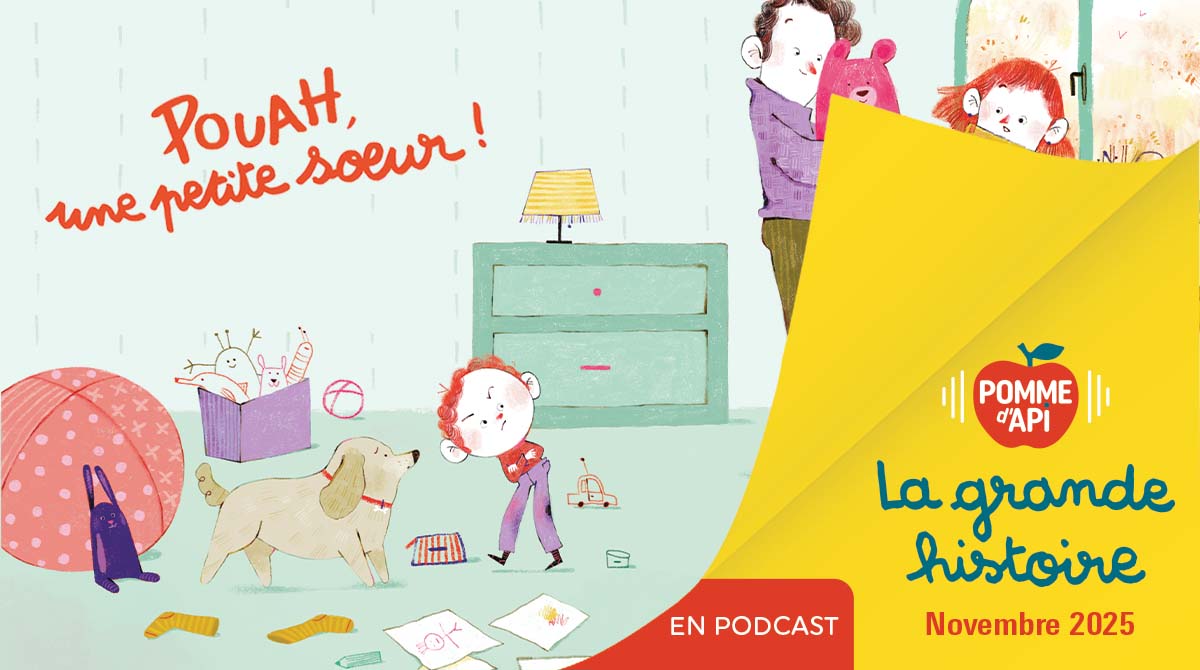 Image extraite de la Grande Histoire : “Pouah, une petite sœur !”. Illustration Eleonora De Pieri. Magazine Pomme d'Api n° 717, novembre 2025.