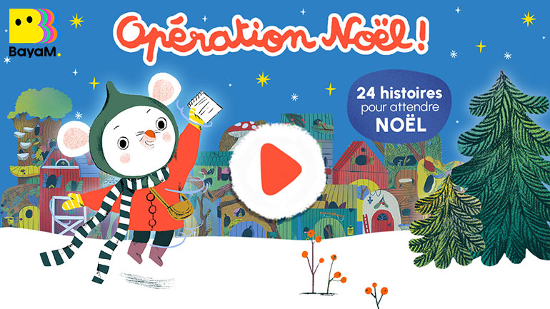 Calendrier de l'Avent “Opération Noël !” à découvrir à partir du 1er décembre dans BayaM.